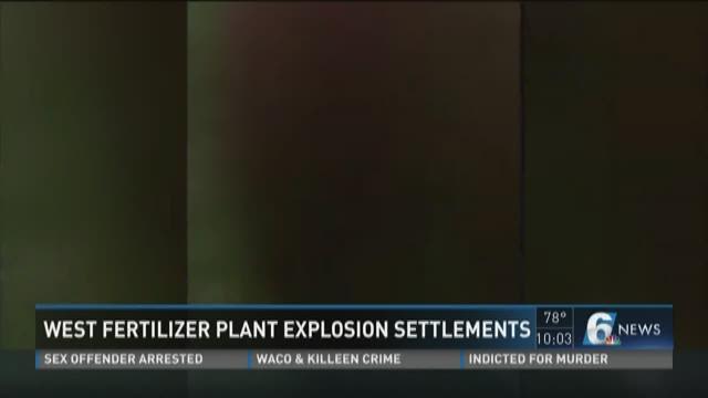 Eleven lawsuits settled in West Fertilizer Plant explosion